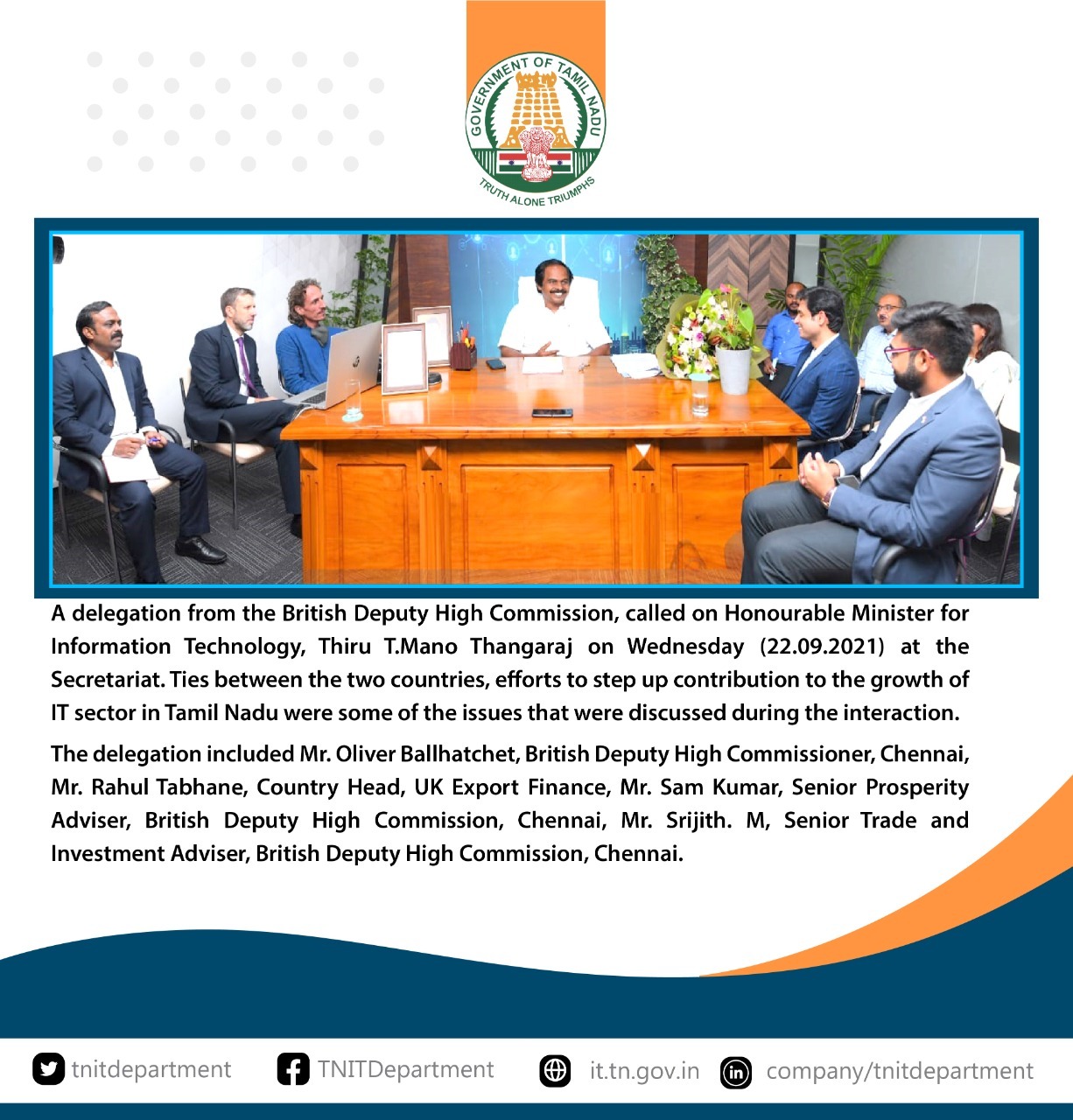 A delegation from the British Deputy High Commission, called on Honourable Minister for Information Technology, Thiru T.Mano Thangaraj on Wednesday, 22.09.2021 at the Secretariat.